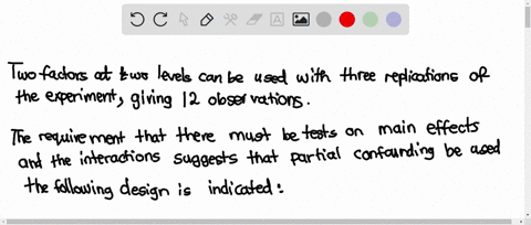 construct-a-design-involving-12-runs-where-2-factors-are-varied-at-2-levels-each-you-are-further-res