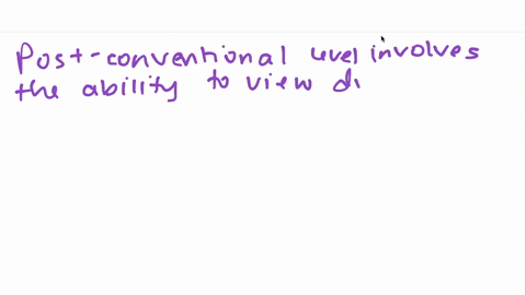 according-to-kohlberg-in-order-to-reason-at-the-post-conventional-level-people-must-a-be-generous-b-