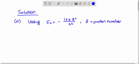 what-is-the-binding-energy-for-an-electron-in-the-ground-state-in-the-following-hydrogen-like-ions-a