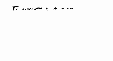 the-variation-of-magnetic-susceptibility-chi-with-absolute-temperature-t-for-a-diamagnetic-substance