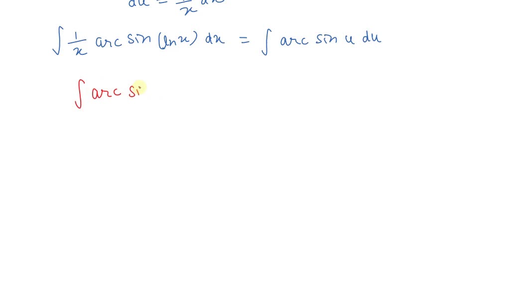SOLVED Calculate 1 x Arcsin lnx D X