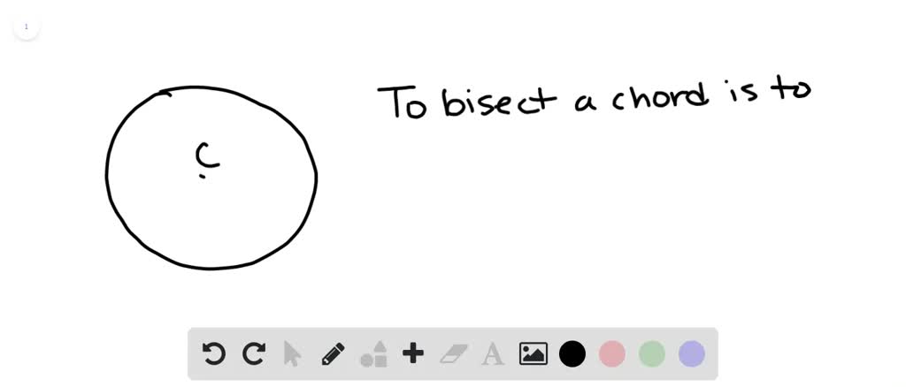 SOLVED Describe What It Means To Bisect A Chord 