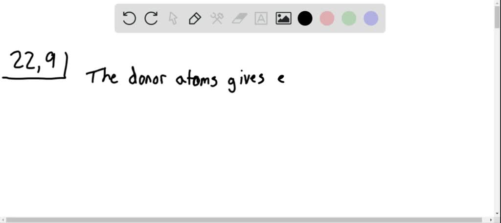 SOLVED Describe The Interaction Between A Donor Atom And A Metal Atom 