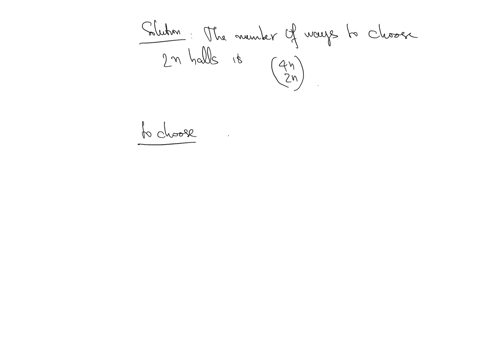 2-n-balls-are-chosen-at-random-from-a-total-of-2-n-red-balls-and-2-n-blue-balls-find-a-combinatori-2
