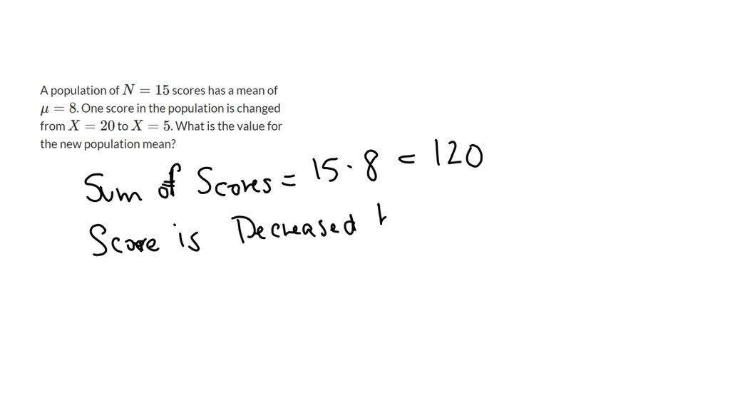 solved-a-population-with-a-mean-of-10-has-x-250-how-many-scores-are