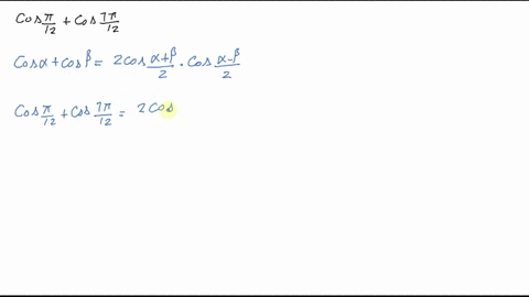 rewrite-each-expression-as-a-product-simplify-if-possible-cos-fracpi12cos-frac7-pi12