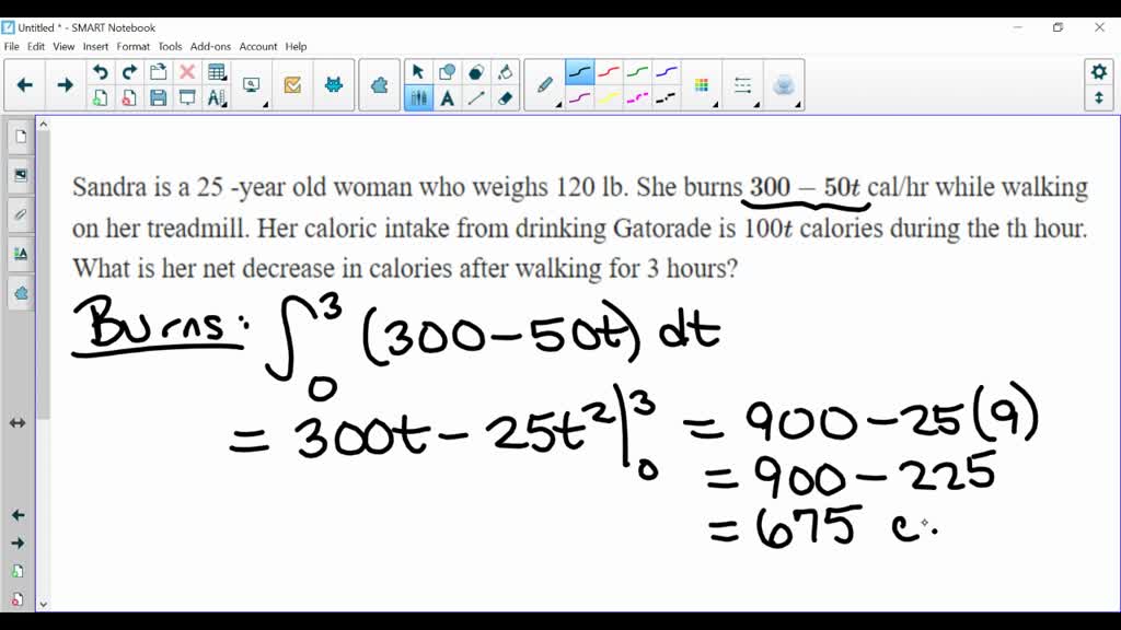 Sandra is a 25 -year old woman who weighs 120 lb. She burns 300-50 t ...