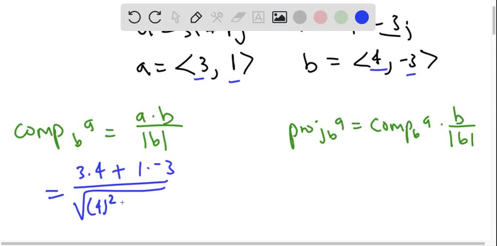 SOLVED:Find (a) Projab And (b) Proj B 𝐚 . 𝐚=2 𝐢+𝐣+4 𝐤, 𝐛=3 𝐢+𝐤