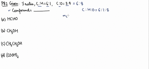 an-organic-compound-has-mathrmc-and-mathrmh-percentage-in-the-ratio-6-1-and-c-and-o-in-the-ratio-3-4