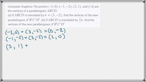 computer-graphics-the-points-30-1-231-and-13-are-the-vertices-of-a-parallelogram-a-b-c-d-a-if-a-b-c-