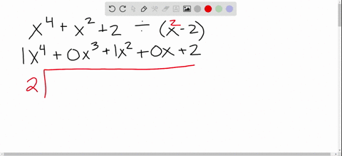 use-synthetic-division-to-find-the-quotient-and-remainder-when-x4x22-is-divided-by-x-2