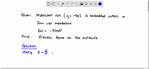 suppose-that-a-molecular-ion-with-charge-10-e-is-embedded-within-the-50-nm-thick-cell-membrane-of-a-