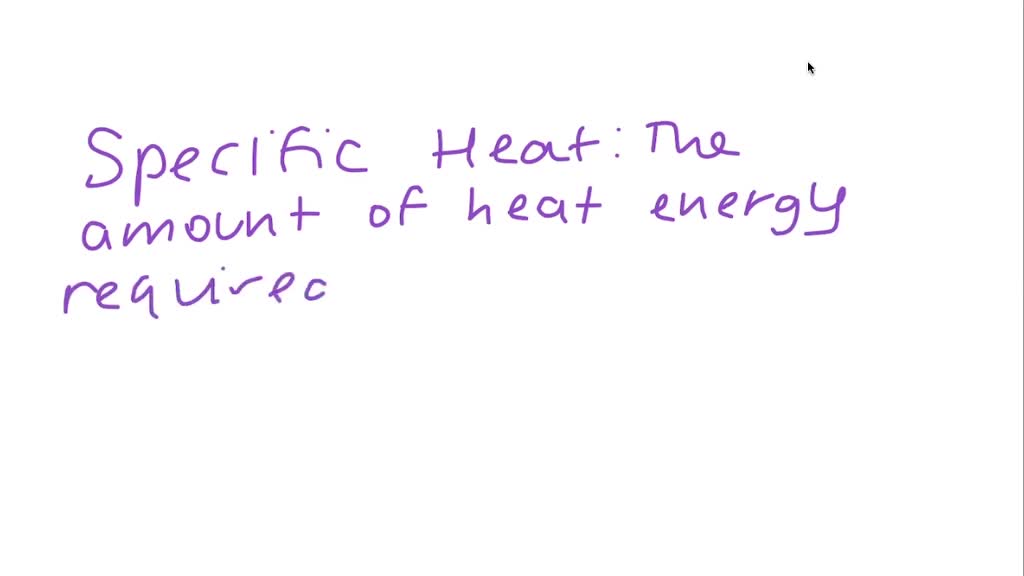 SOLVEDDefine specific heat.
