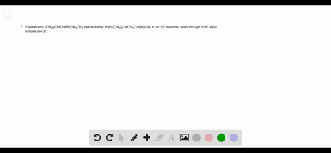 explain-why-ch_3_2chchbrch_2ch_3-reacts-faster-than-ch_3_2chch_2chbrch_3-in-an-e2-reaction-even-thou