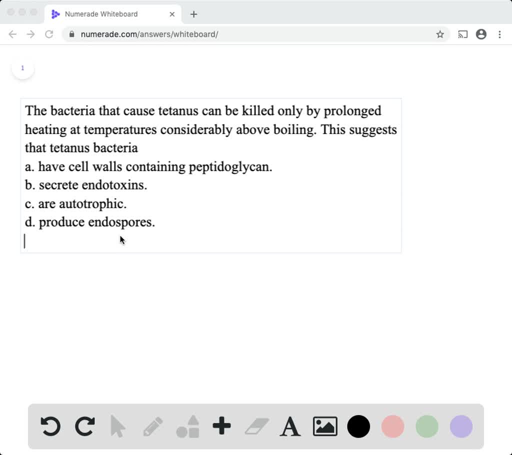 SOLVEDThe bacteria that cause tetanus can be killed only by prolonged