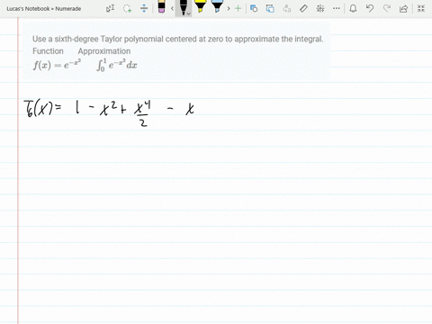 use-a-sixth-degree-taylor-polynomial-centered-at-zero-to-approximate-the-integral-function-quad-appr