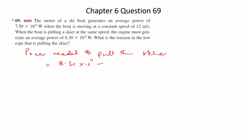the-motor-of-a-ski-boat-generates-an-average-power-of-750-times-104-mathrmw-when-the-boat-is-moving-