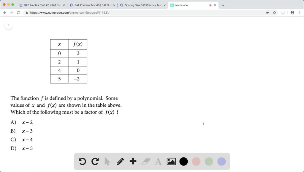 Solved The Function F Is Defined By A Polynomial Some Values Of X And F X Are Shown In The Table Above Which Of The Following Must Be A Factor Of F X Begin Equation