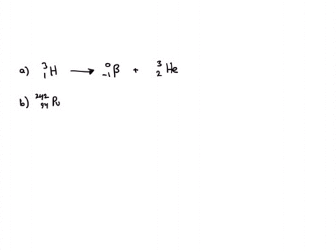 write-complete-nuclear-equations-for-the-following-processes-a-tritium-left-3-mathrmhright-undergo-5
