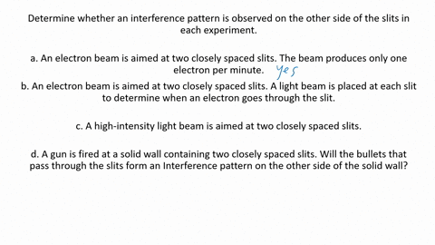 determine-whether-an-interference-pattern-is-observed-on-the-other-side-of-the-slits-in-each-exper-4