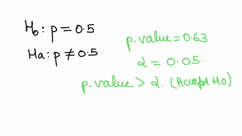 a-student-performs-a-test-of-h_0-p05-versus-h_a-p-neq-05-and-gets-a-p-value-of-063-the-student-write