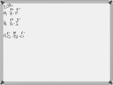 show-the-direction-of-polarity-for-each-of-the-covalent-bonds-in-problem-742-using-the-delta-delta-n