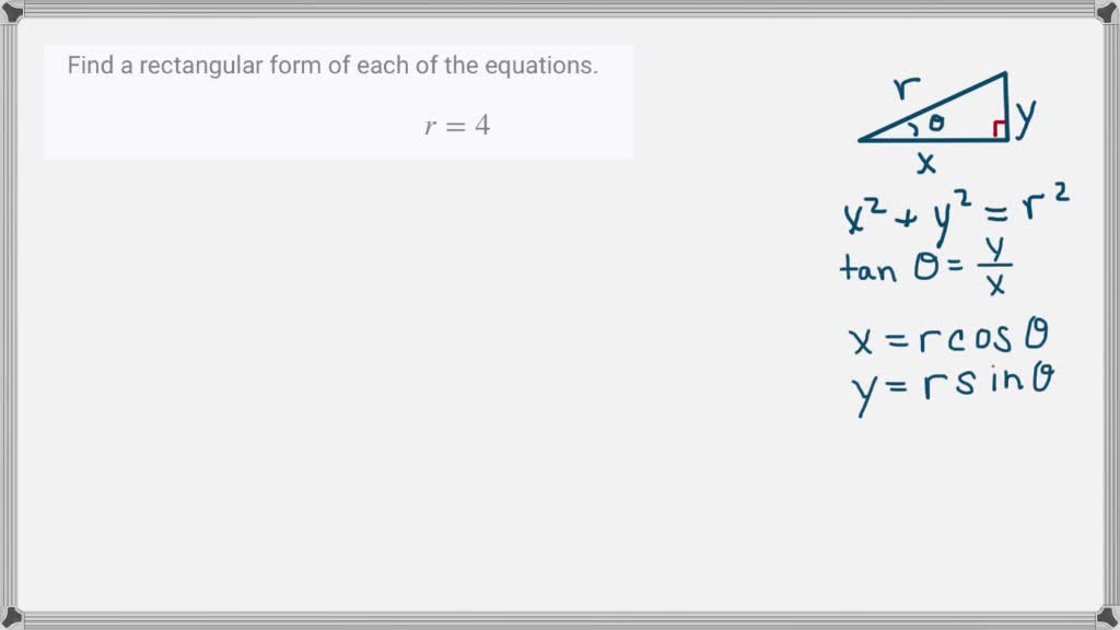 ⏩SOLVED:Find a rectangular form of each of the equations. r=4 | Numerade