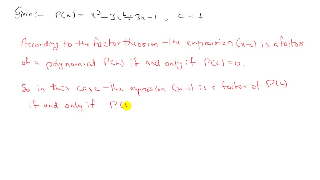 SOLVED Use the Factor Theorem to show that x c is a factor of P