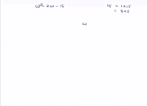 factor-each-polynomial-using-the-trial-and-error-method-w2-2-w-15