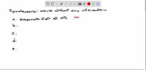 which-of-the-following-processes-are-spontaneous-a-the-evaporation-of-water-at-t-p-to-form-water-vap