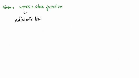 under-which-of-the-following-conditions-work-is-a-state-function-1-adiabatic-process-2-isothcrmal-pr
