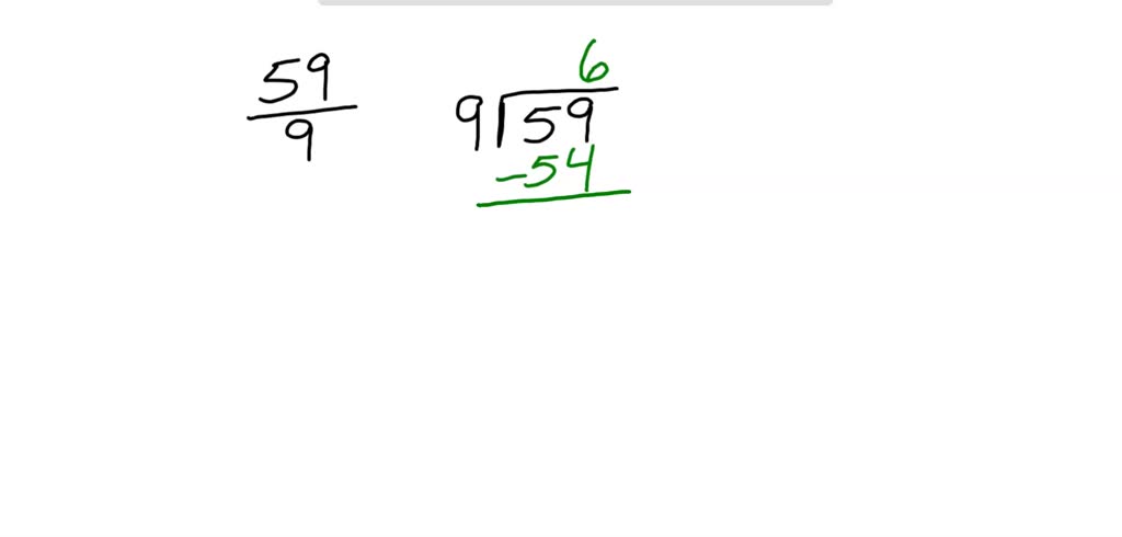 Rewrite each fraction or mixed number in lowest terms. 5 (6)/(9) | Numerade