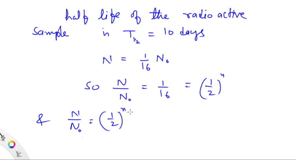 solved-a-radioactive-sample-with-a-half-life-of-10-days-is-discovered