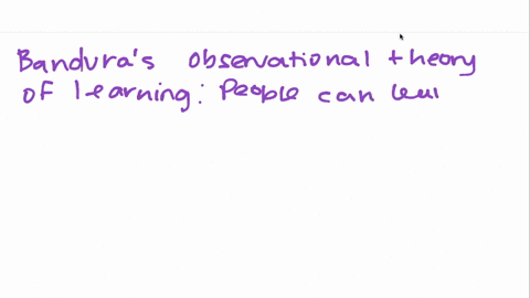banduras-______________-theory-of-learning-states-that-people-learn-through-watching-an-____________