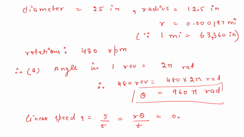 Solved Angular Speed A Puterized S Balance Machine Rotates A 25 Inch Diameter Tire At 480 Revolutions Per Minute