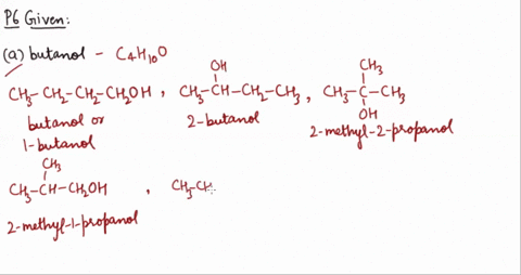 write-formulas-and-names-for-the-isomers-of-a-butanol-b-pentachloropropene-and-c-chlorofluoroethane