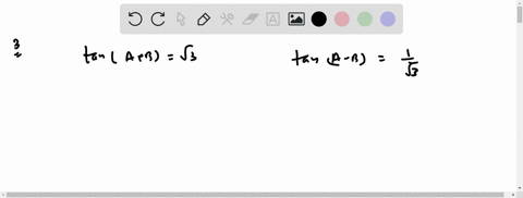 if-tan-mathrmamathrmbsqrt3-and-tan-mathrma-mathrmbfrac1sqrt3-0circmathrmamathrmb-leq-90circ-mathrmam