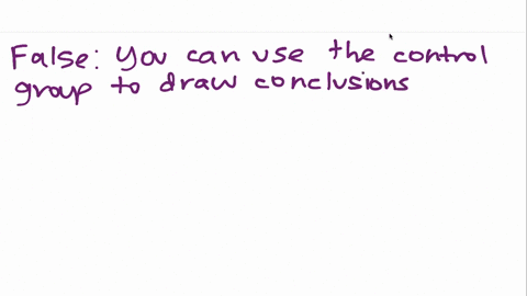 because-the-control-group-receives-no-treatment-in-this-example-we-cannot-use-it-to-draw-conclusions