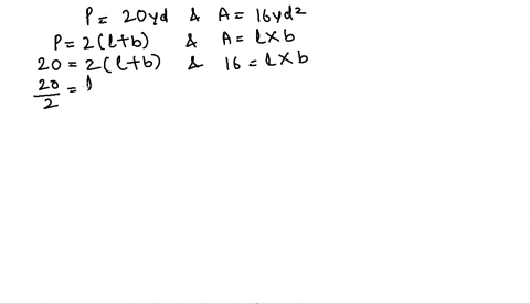 determine-the-length-and-width-of-a-rectangle-with-a-perimeter-of-20-yd-and-an-area-of-16-yd