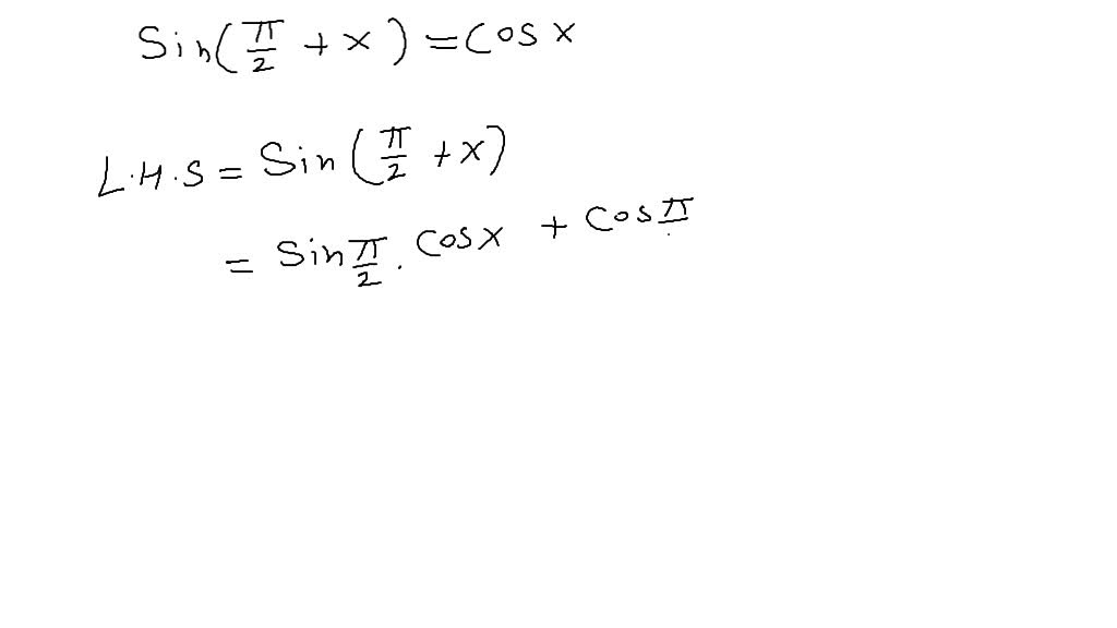 Proving A Trigonometric Identity In Exercises 57 64 Prove The Identity Sin π 2 X Cosx