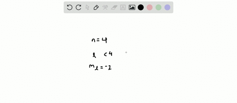 a-hydrogen-atom-orbital-has-n4-and-m_l-2-a-what-are-the-possible-values-of-l-for-this-orbital-b-wh-2