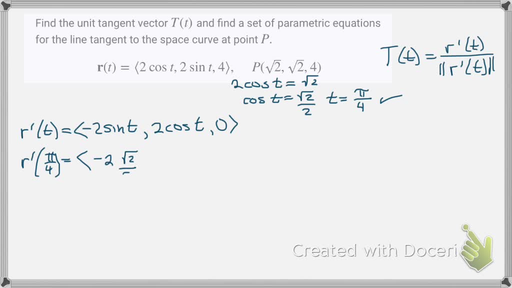 SOLVED:Find the unit tangent vector T(t) and find a set of parametric ...