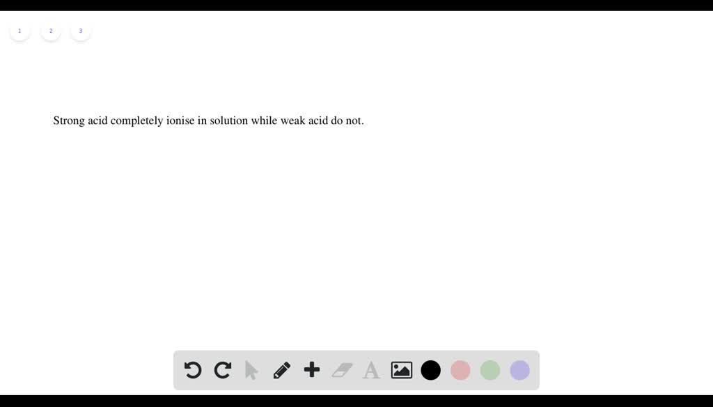 solved-differentiate-between-a-strong-acid-and-a-weak-acid
