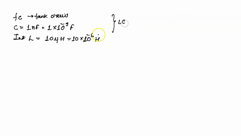 the-carrier-frequency-generated-by-a-tank-circuit-containing-1-mathrmnf-capacitor-and-10-mu-mathrmh-