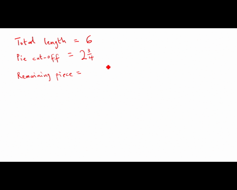carpentry-a-2-frac34-foot-piece-is-cut-from-a-6-foot-board-find-the-length-of-the-remaining-piece-of