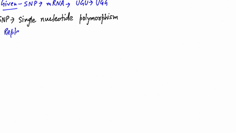consider-that-an-snp-alters-the-base-sequence-in-an-mrna-codon-by-changing-ugu-to-ugg-see-table-263-