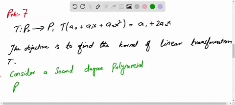 find-the-kernel-of-the-linear-transformation-t-p_2-rightarrow-p_1-tlefta_0a_1-xa_2-x2righta_12-a_2-x