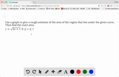 use-a-graph-to-give-a-rough-estimate-of-the-area-of-the-region-that-lies-under-the-given-curve-then-
