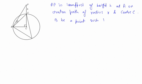 a-lamp-post-standing-at-a-point-a-on-a-circular-path-of-radius-mathrmr-subtends-an-angle-alpha-at-so
