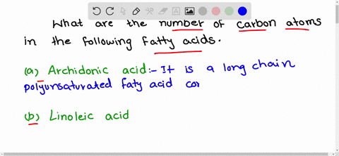 how-many-carbon-atoms-are-in-a-molecule-of-each-of-the-following-fatty-acids-a-arachidonic-acid-b-li